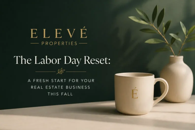 The Labor Day Reset: A Fresh Start for Your Real Estate Business This Fall